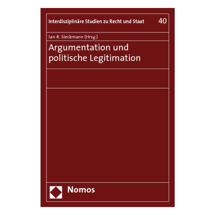 Argumentation und politische Legitimation Argumentation und politische Legitimation