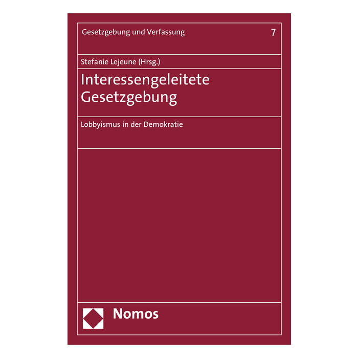 Interessengeleitete Gesetzgebung Interessengeleitete Gesetzgebung