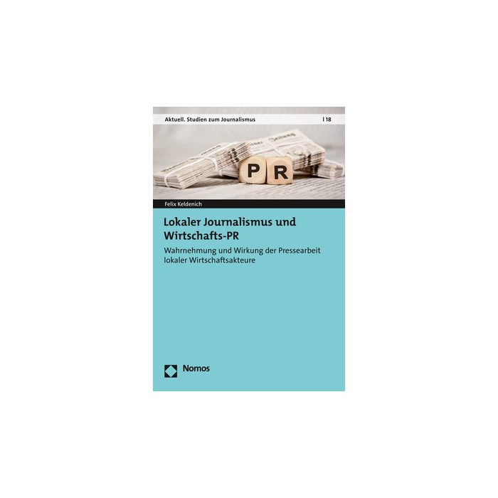Lokaler Journalismus und Wirtschafts-PR Lokaler Journalismus und Wirtschafts-PR