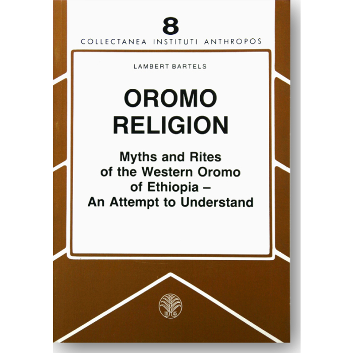 Oromo Religion. Myths and Rites of the Western Oromo of Ethiopia Oromo Religion. Myths and Rites of the Western Oromo of Ethiopia