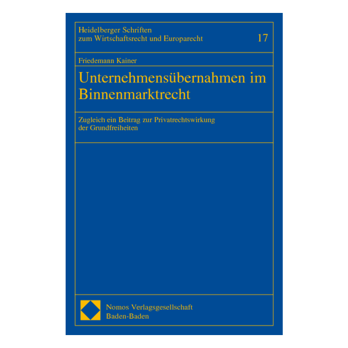 Unternehmensübernahmen im Binnenmarktrecht Unternehmensübernahmen im Binnenmarktrecht