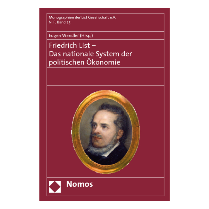 Friedrich List - Das nationale System der politischen Ökonomie Friedrich List - Das nationale System der politischen Ökonomie