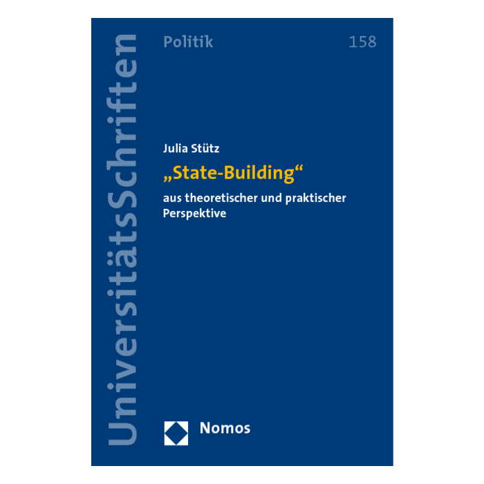"State-Building" aus theoretischer und praktischer Perspektive "State-Building" aus theoretischer und praktischer Perspektive