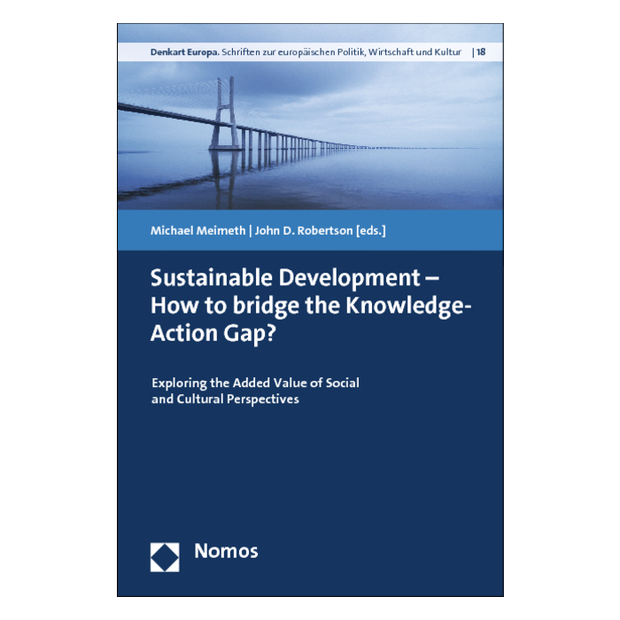 Sustainable Development - How to bridge the Knowledge-Action Gap? Sustainable Development - How to bridge the Knowledge-Action Gap?