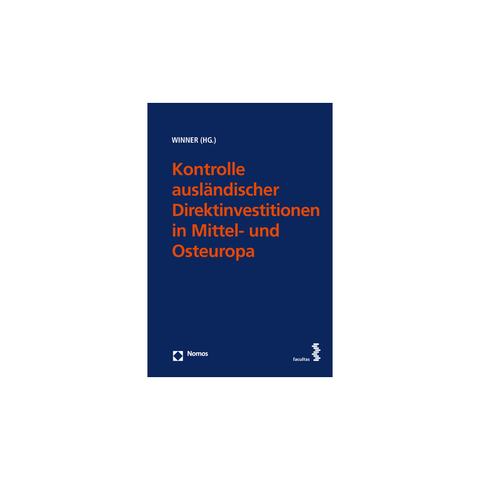Kontrolle ausländischer Direktinvestitionen in Mittel- und Osteuropa Kontrolle ausländischer Direktinvestitionen in Mittel- und Osteuropa