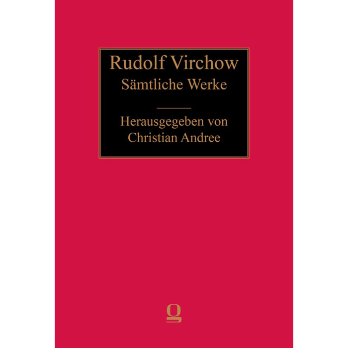 Rudolf Virchow. Sämtliche Werke Rudolf Virchow. Sämtliche Werke