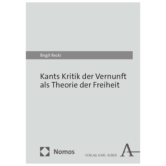 Kants Kritik der Vernunft als Theorie der Freiheit Kants Kritik der Vernunft als Theorie der Freiheit