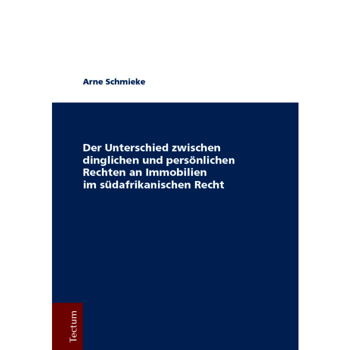 Der Unterschied zwischen dinglichen und persönlichen Rechten an Immobilien im südafrikanischen Recht Der Unterschied zwischen dinglichen und persönlichen Rechten an Immobilien im südafrikanischen Recht