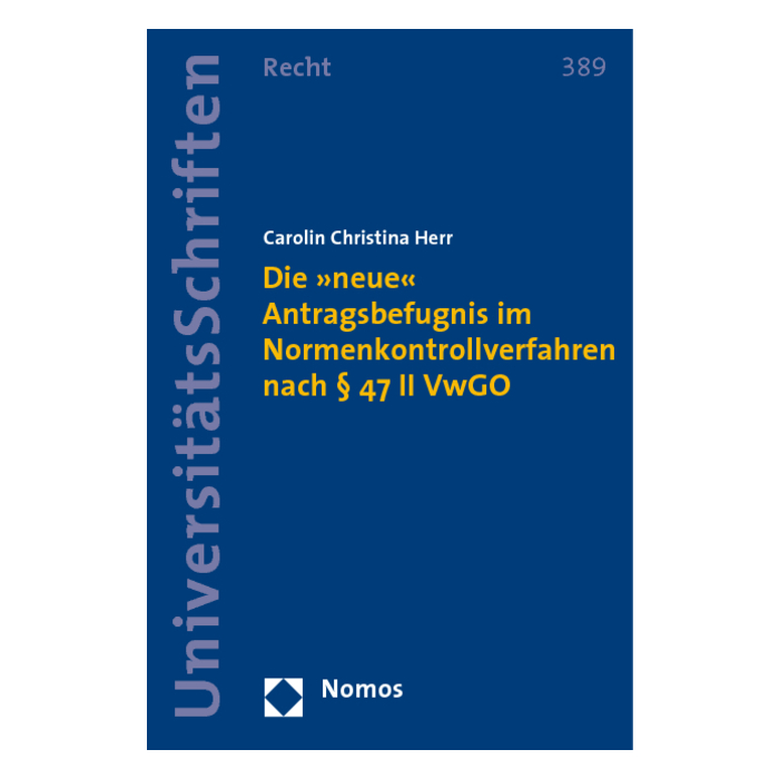 Die »neue« Antragsbefugnis im Normenkontrollverfahren nach § 47 II VwGO Die »neue« Antragsbefugnis im Normenkontrollverfahren nach § 47 II VwGO