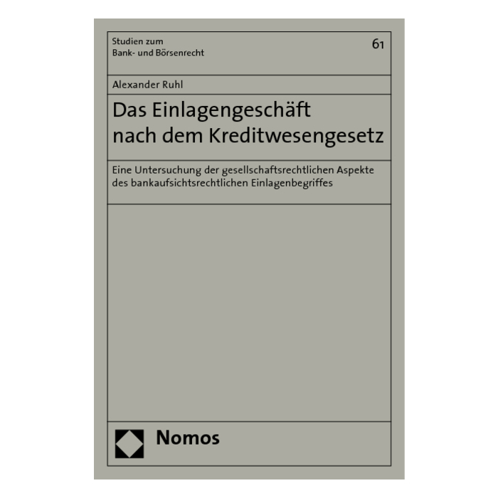 Das Einlagengeschäft nach dem Kreditwesengesetz Das Einlagengeschäft nach dem Kreditwesengesetz