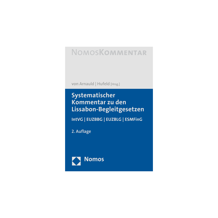 Systematischer Kommentar zu den Lissabon-Begleitgesetzen Systematischer Kommentar zu den Lissabon-Begleitgesetzen