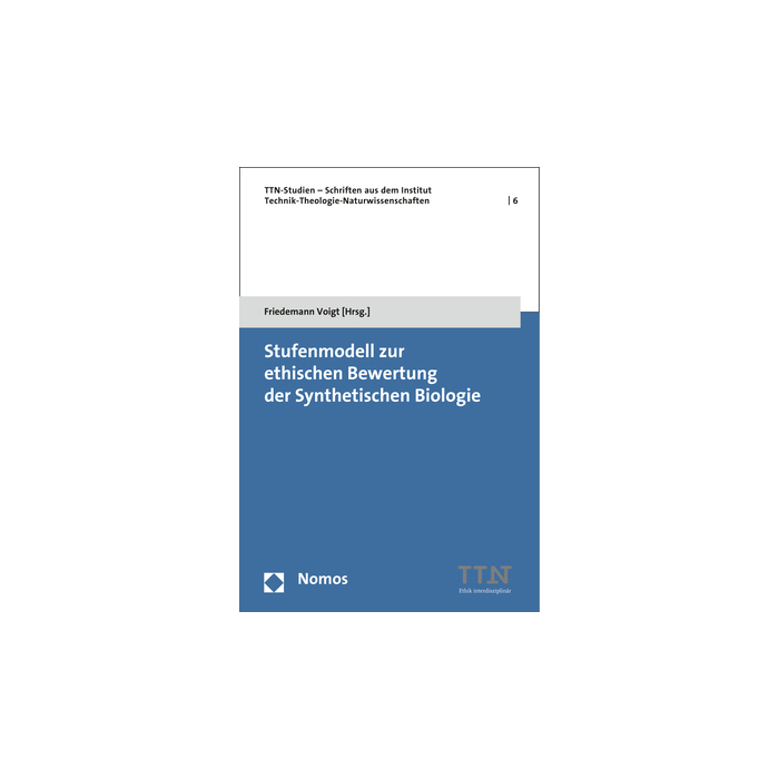 Stufenmodell zur ethischen Bewertung der Synthetischen Biologie Stufenmodell zur ethischen Bewertung der Synthetischen Biologie