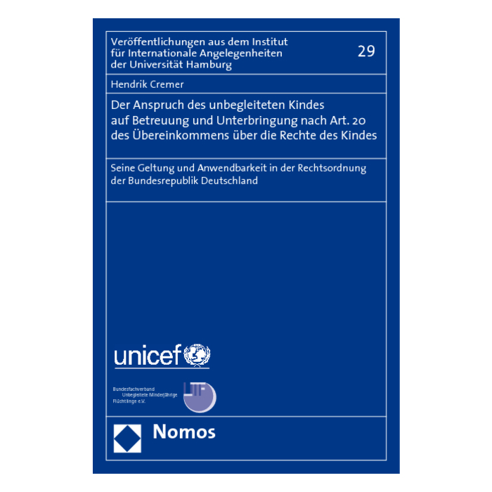 Der Anspruch des unbegleiteten Kindes auf Betreuung und Unterbringung nach Art. 20 des Übereinkommens über die Rechte des Kindes Der Anspruch des unbegleiteten Kindes auf Betreuung und Unterbringung nach Art. 20 des Übereinkommens über die Rechte des Kindes