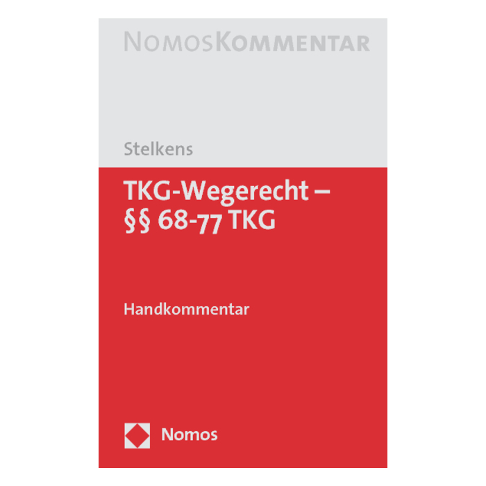 TKG-Wegerecht - §§ 68-77 TKG TKG-Wegerecht - §§ 68-77 TKG