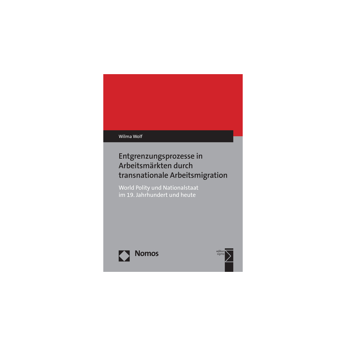 Entgrenzungsprozesse in Arbeitsmärkten durch transnationale Arbeitsmigration Entgrenzungsprozesse in Arbeitsmärkten durch transnationale Arbeitsmigration