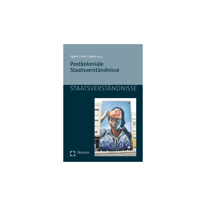 Postkoloniale Staatsverständnisse Postkoloniale Staatsverständnisse