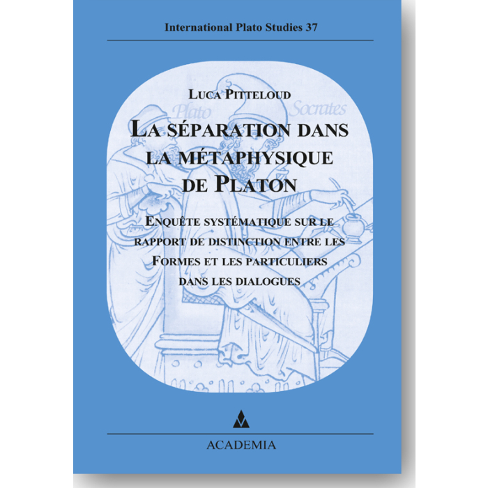 La séparation dans la métaphysique de Platon La séparation dans la métaphysique de Platon