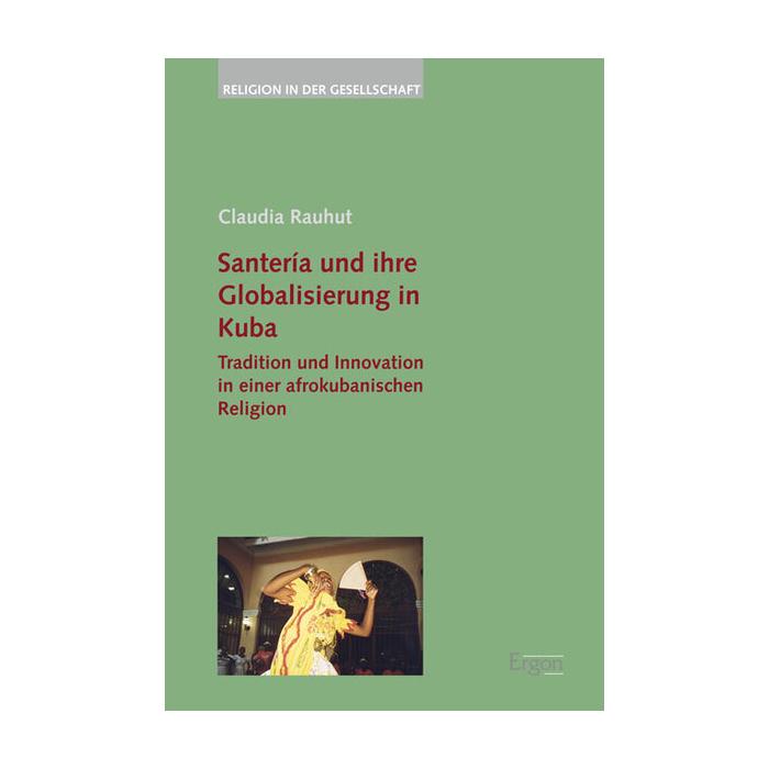Santería und ihre Globalisierung in Kuba Santería und ihre Globalisierung in Kuba