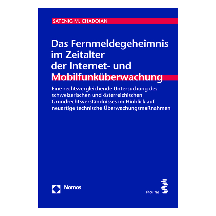 Das Fernmeldegeheimnis im Zeitalter der Internet- und Mobilfunküberwachung Das Fernmeldegeheimnis im Zeitalter der Internet- und Mobilfunküberwachung