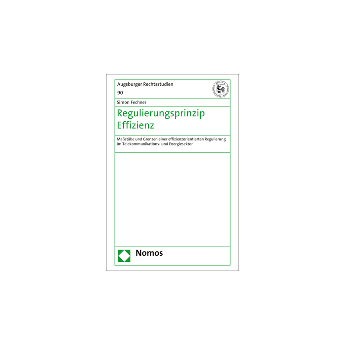 Regulierungsprinzip Effizienz Regulierungsprinzip Effizienz