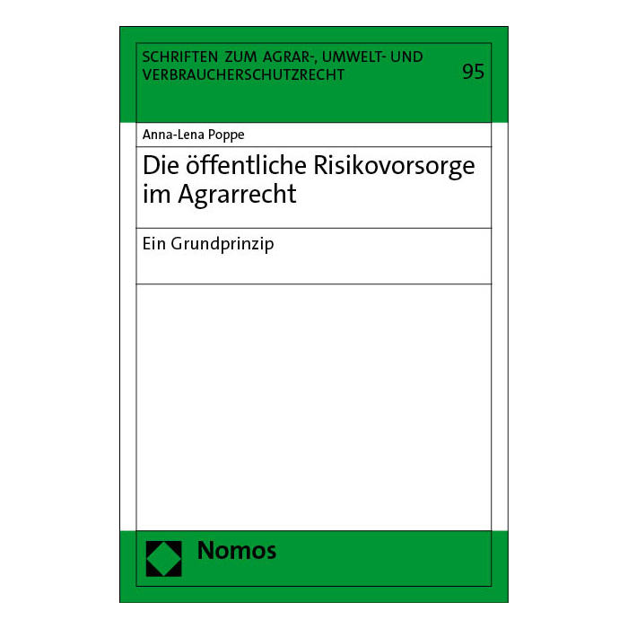Die öffentliche Risikovorsorge im Agrarrecht Die öffentliche Risikovorsorge im Agrarrecht