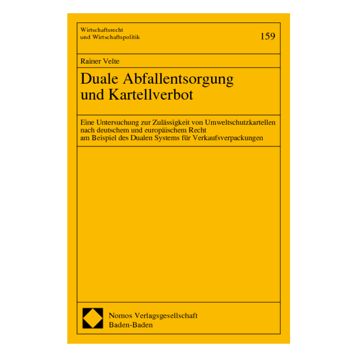Duale Abfallentsorgung und Kartellverbot Duale Abfallentsorgung und Kartellverbot