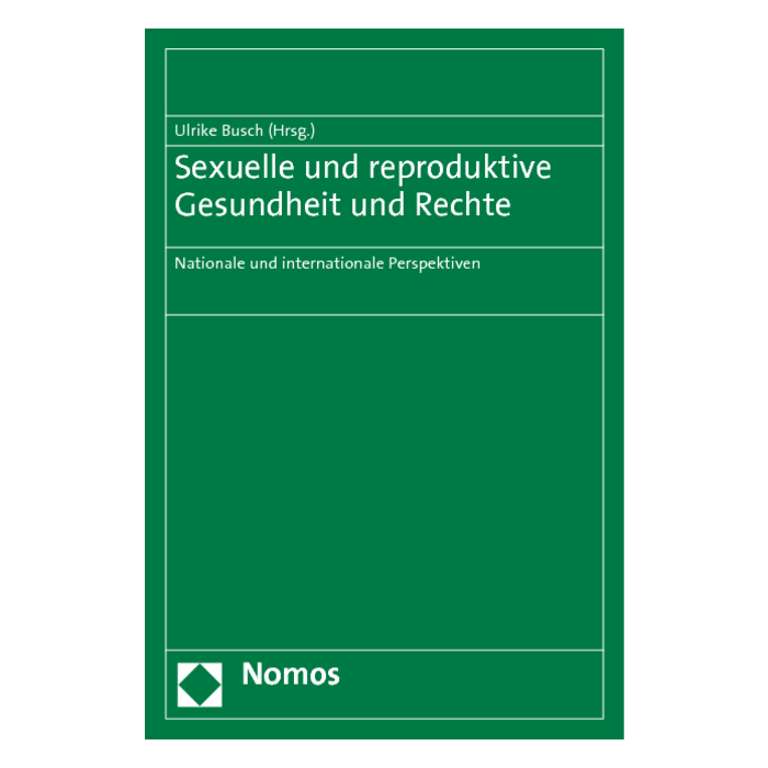 Sexuelle und reproduktive Gesundheit und Rechte Sexuelle und reproduktive Gesundheit und Rechte