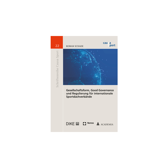 Gesellschaftsform, Good Governance und Regulierung für internationale Sportdachverbände Gesellschaftsform, Good Governance und Regulierung für internationale Sportdachverbände