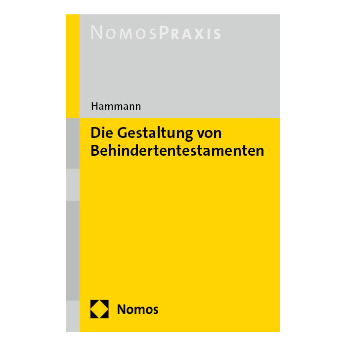 Die Gestaltung von Behindertentestamenten Die Gestaltung von Behindertentestamenten
