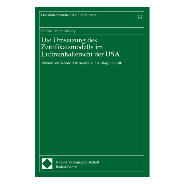 Die Umsetzung des Zertifikationsmodells im Luftreinhalterecht der USA Die Umsetzung des Zertifikationsmodells im Luftreinhalterecht der USA