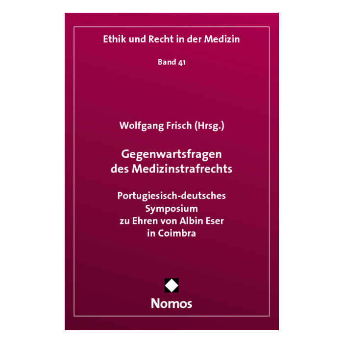 Gegenwartsfragen des Medizinstrafrechts Gegenwartsfragen des Medizinstrafrechts