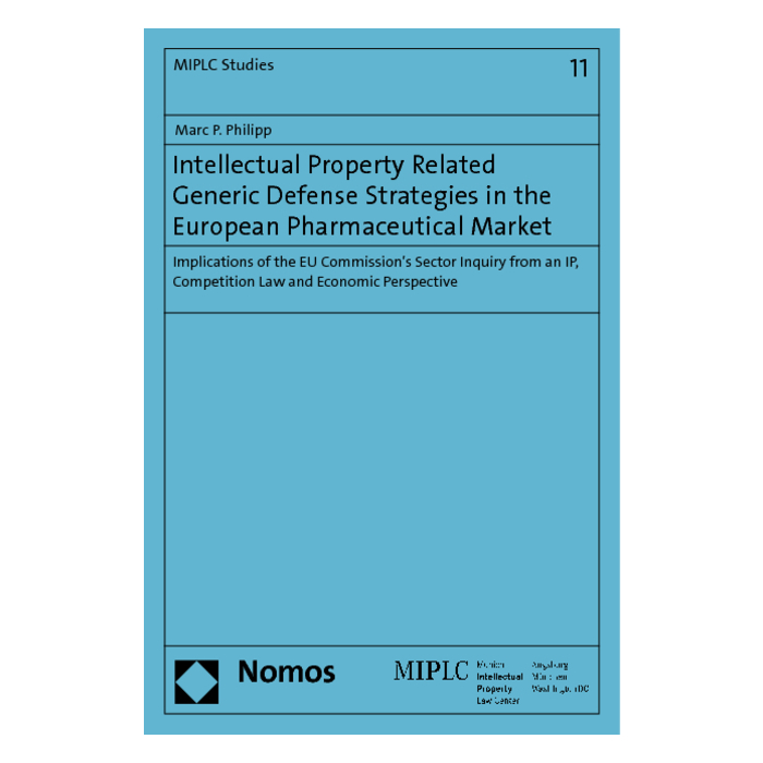 Intellectual Property Related Generic Defense Strategies in the European Pharmaceutical Market Intellectual Property Related Generic Defense Strategies in the European Pharmaceutical Market