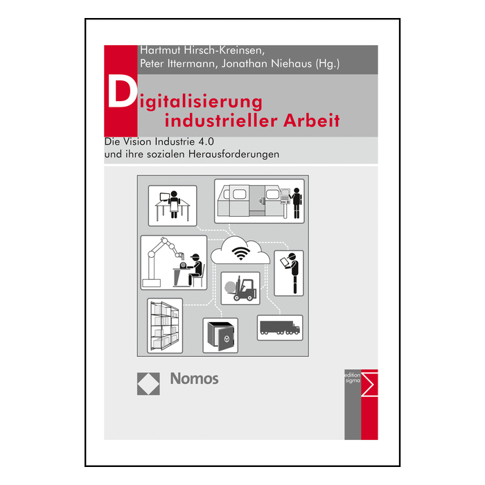 Digitalisierung industrieller Arbeit Digitalisierung industrieller Arbeit