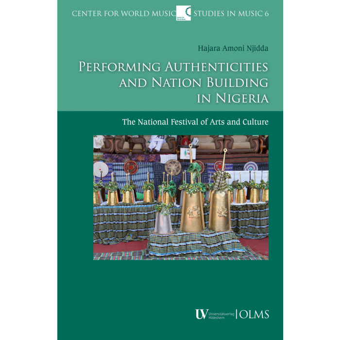 Performing Authenticities and Nation Building in Nigeria Performing Authenticities and Nation Building in Nigeria