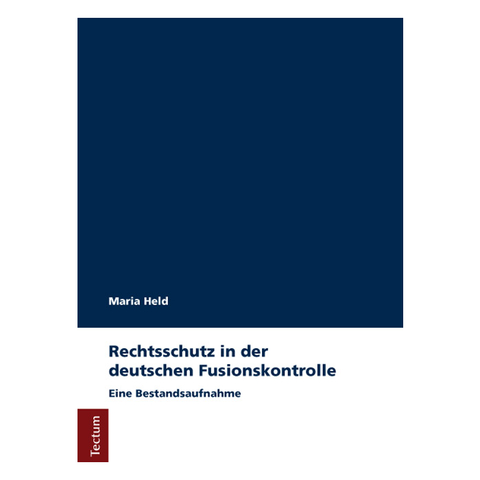 Rechtsschutz in der deutschen Fusionskontrolle Rechtsschutz in der deutschen Fusionskontrolle