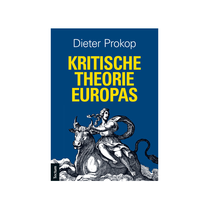 Kritische Theorie Europas Kritische Theorie Europas