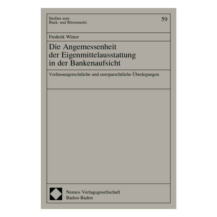 Die Angemessenheit in der Eigenmittelausstattung in der Bankenaufsicht Die Angemessenheit in der Eigenmittelausstattung in der Bankenaufsicht