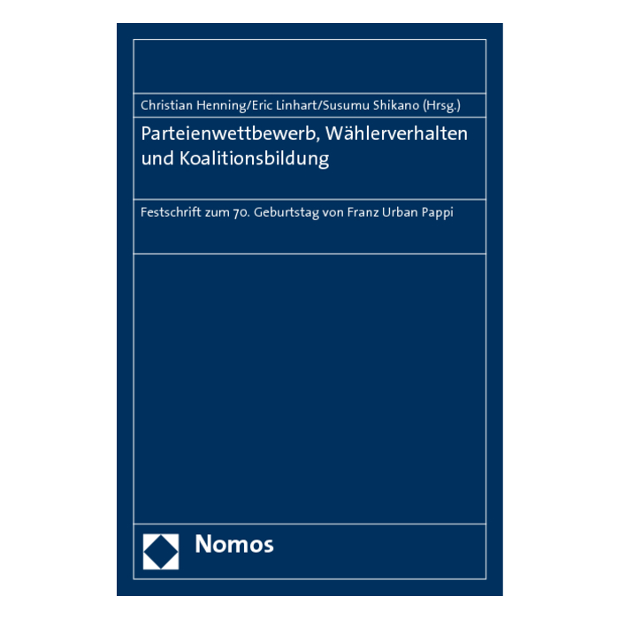 Parteienwettbewerb, Wählerverhalten und Koalitionsbildung Parteienwettbewerb, Wählerverhalten und Koalitionsbildung