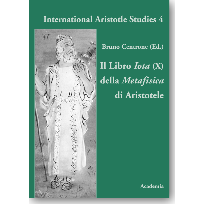 Il Libro Iota (X) della Metafisica di Aristotele Il Libro Iota (X) della Metafisica di Aristotele
