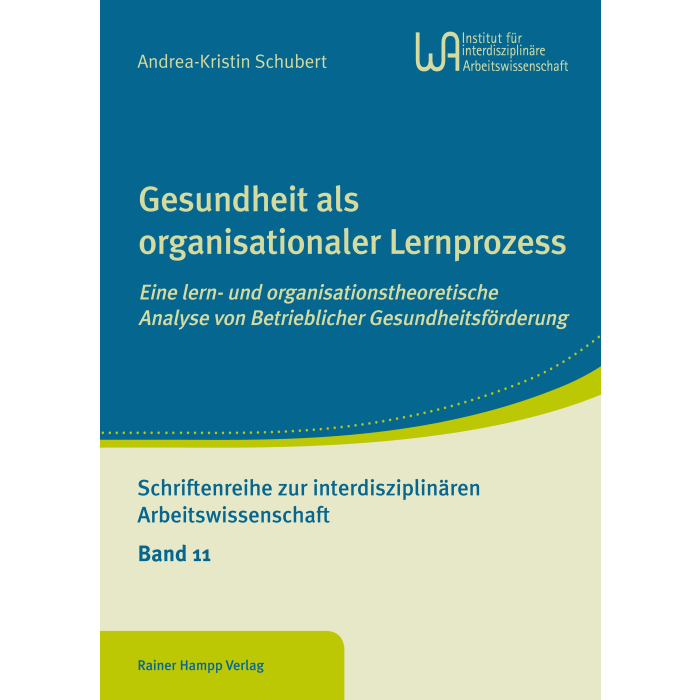 Gesundheit als organisationaler Lernprozess Gesundheit als organisationaler Lernprozess