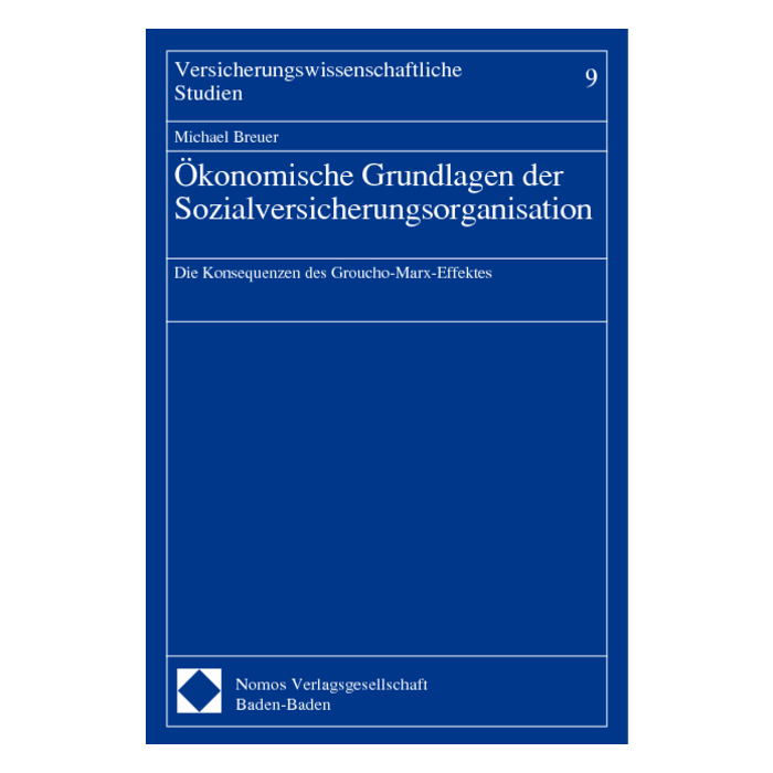 Ökonomische Grundlagen der Sozialversicherungsorganisation Ökonomische Grundlagen der Sozialversicherungsorganisation