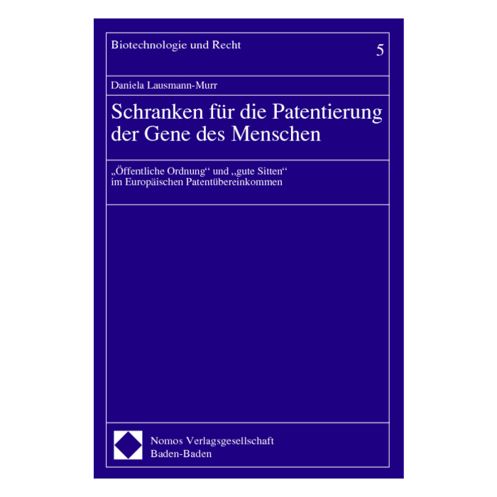 Schranken für die Patentierung der Gene des Menschen Schranken für die Patentierung der Gene des Menschen