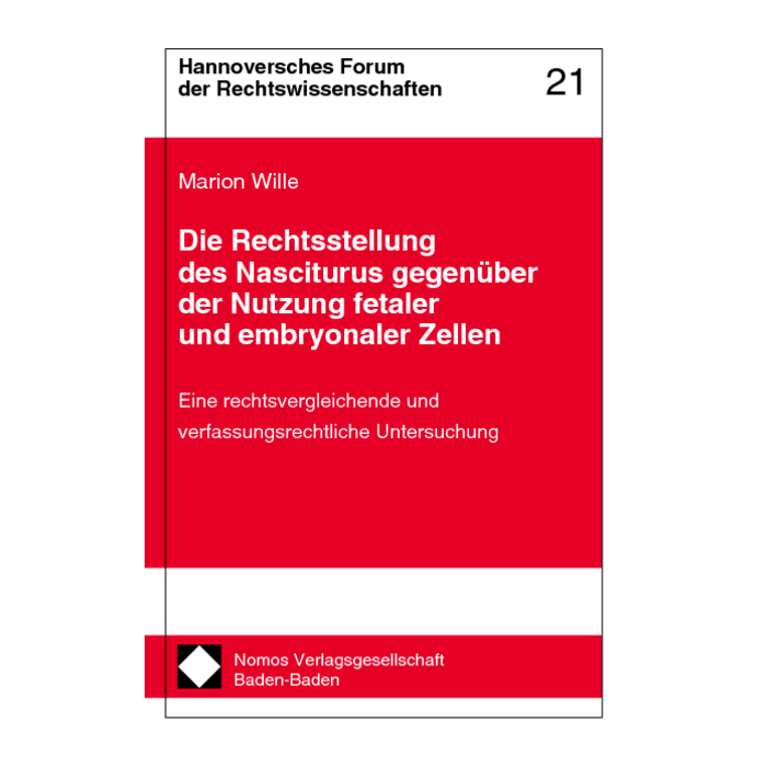 Die Rechtsstellung des Nasciturus gegenüber der Nutzung fetaler und embryonaler Zellen Die Rechtsstellung des Nasciturus gegenüber der Nutzung fetaler und embryonaler Zellen