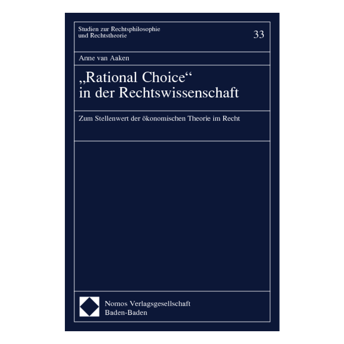 -Rational Choice- in der Rechtswissenschaft -Rational Choice- in der Rechtswissenschaft