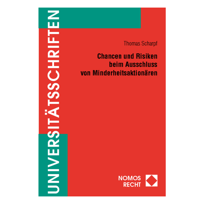 Chancen und Risiken beim Ausschluss von Minderheitsaktionären Chancen und Risiken beim Ausschluss von Minderheitsaktionären