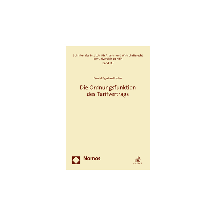 Die Ordnungsfunktion des Tarifvertrags Die Ordnungsfunktion des Tarifvertrags