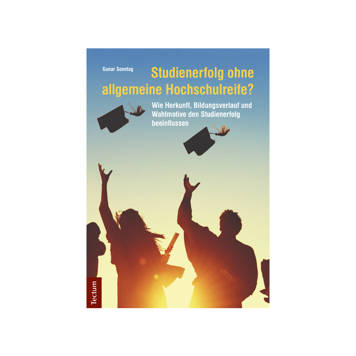 Studienerfolg ohne allgemeine Hochschulreife? Studienerfolg ohne allgemeine Hochschulreife?