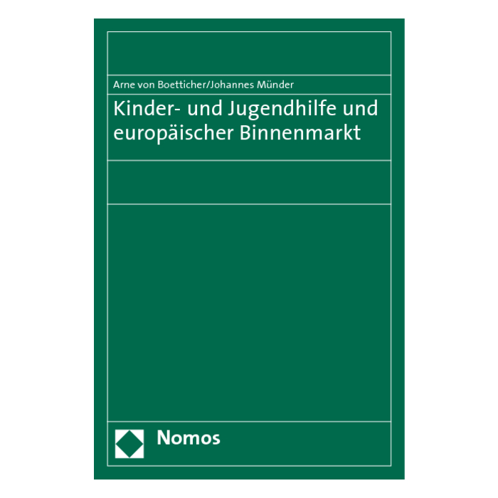 Kinder- und Jugendhilfe und europäischer Binnenmarkt Kinder- und Jugendhilfe und europäischer Binnenmarkt