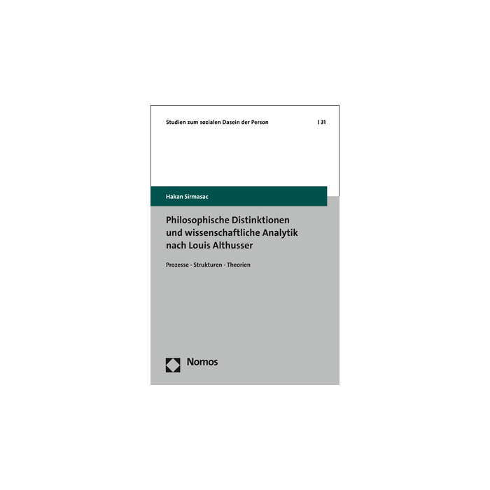 Philosophische Distinktionen und wissenschaftliche Analytik nach Louis Althusser Philosophische Distinktionen und wissenschaftliche Analytik nach Louis Althusser