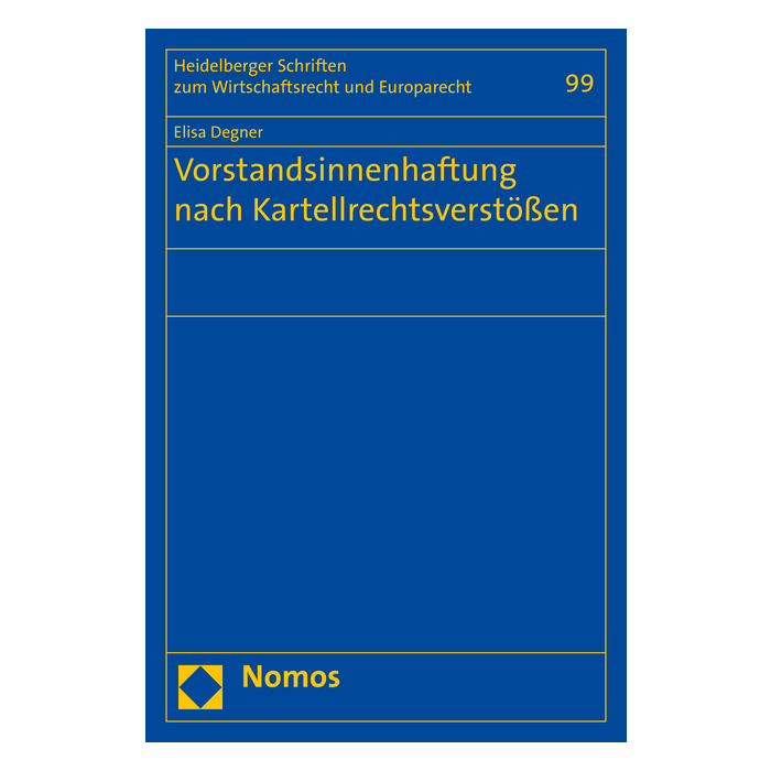 Vorstandsinnenhaftung nach Kartellrechtsverstößen Vorstandsinnenhaftung nach Kartellrechtsverstößen